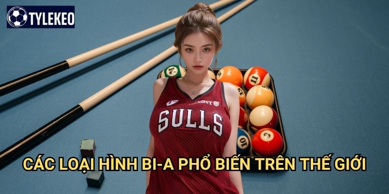 Bi-a Tỷ lệ kèo kiwi - Nghệ thuật bida đẳng cấp với kỹ thuật tinh tế 2 Các loại hình bi-a phổ biến trên thế giới