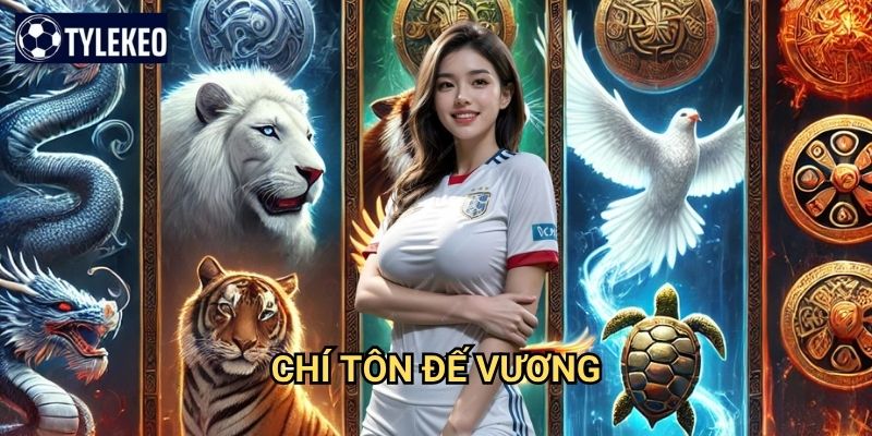 Chí Tôn Đế Vương Tỷ lệ kèo kiwi - Slot game hoàng gia đẳng cấp vua chúa 1 Chí Tôn Đế Vương Tỷ lệ kèo kiwi - Slot game hoàng gia đẳng cấp vua chúa