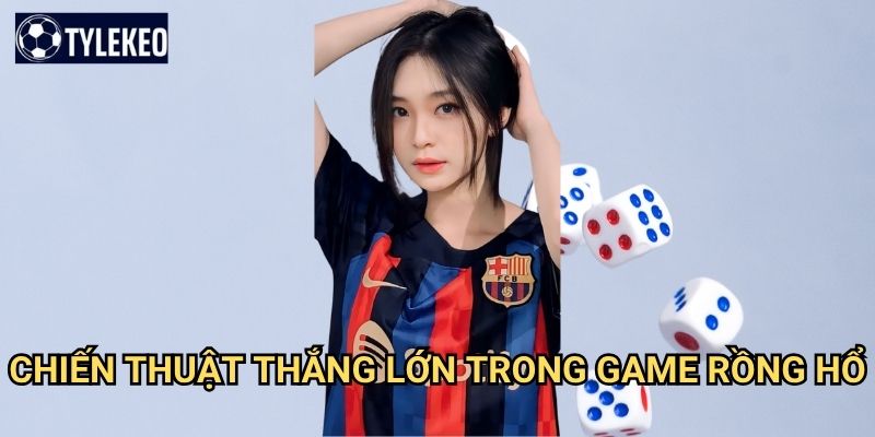 Rồng Hổ Tài Xỉu Tỷ lệ kèo kiwi - Game đối kháng hấp dẫn với tỷ lệ thắng cao 3 Chiến thuật thắng lớn trong game Rồng Hổ