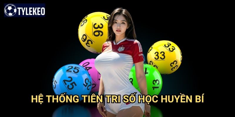 Lô Đề Tiên Tri Tỷ lệ kèo kiwi - Dự đoán tương lai qua con số 2 Hệ thống tiên tri số học huyền bí