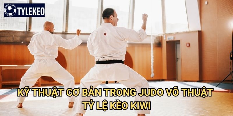 Judo võ thuật Tỷ lệ kèo kiwi - Khám phá nghệ thuật chiến đấu Nhật Bản độc đáo 3 Kỹ thuật cơ bản trong Judo võ thuật Tỷ lệ kèo kiwi
