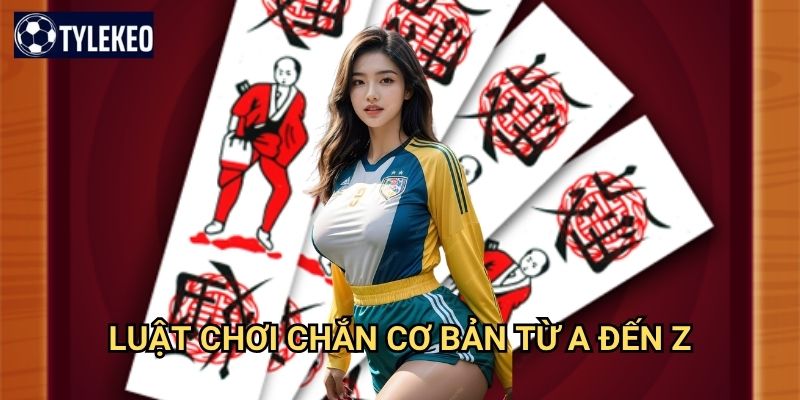 Chắn đánh như thế nào Tỷ lệ kèo kiwi - Hướng dẫn chi tiết game chắn 2 Luật chơi chắn cơ bản từ A đến Z