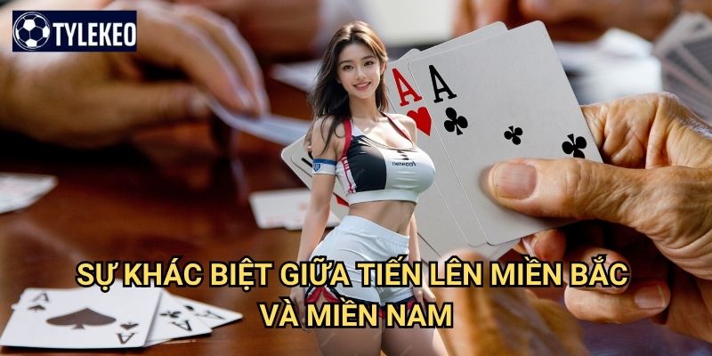 Tiến lên miền Bắc Tỷ lệ kèo kiwi - Trò chơi dân gian truyền thống hấp dẫn 2 Sự khác biệt giữa tiến lên miền Bắc và miền Nam