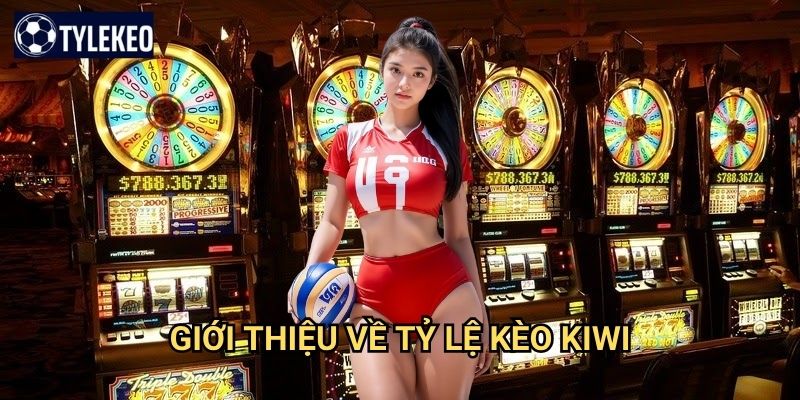 Trang chủ 25 Giới thiệu về Tỷ lệ kèo kiwi